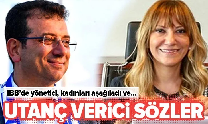 İBB Genel Sekreter Yardımcısı Yeşim Meltem Şişli’den İSMEK’in kadın yöneticilerine utanç verici sözler