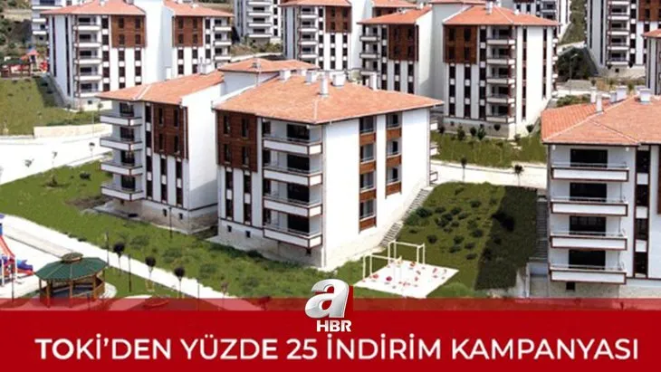 TOKİ’den %25 indirim müjdesi! Tarih son dakika duyuruldu! Ev, iş yeri indirim kampanyası 2023 başvuru şartları! TOKİ duyurular...