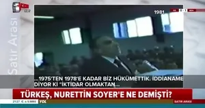 Alparslan Türkeş, İşkenceci Nurettin Soyer’e böyle seslenmiş!