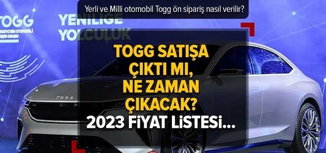 TOGG ön sipariş nasıl verilir? Yerli ve Milli otomobil Togg ne zaman satışa çıkacak, teknik özellikleri nelerdir?