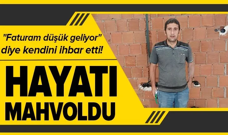 Faturam düşük geliyor deyip ihbarda bulundu! Elektriği kesildi hayatı kabusa döndü!
