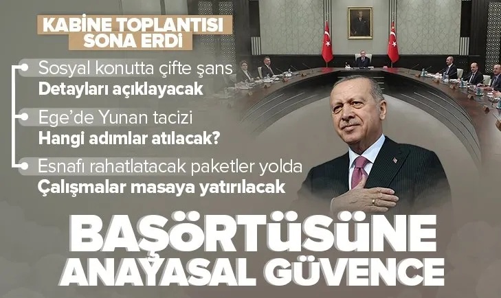 Kabine Toplantısı bugün! Gözler Başkan Erdoğan’da