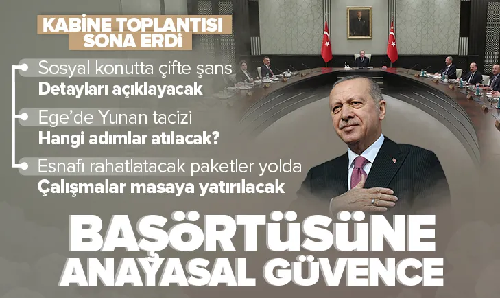 Kabine Toplantısı bugün! Gözler Başkan Erdoğanda