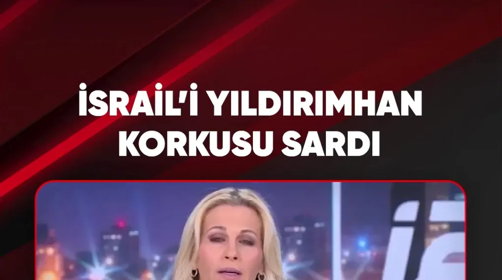 İSRAİL'İ YILDIRIMHAN KORKUSU SARDI