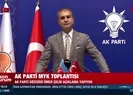 AK Parti Sözcüsü Çelik: Karabağ bölgesi Azerbaycan toprağıdır, Ermenistan orada işgalcidir