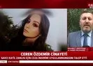 Ceren Özdemir cinayetinde son dakika gelişmesi |Video