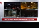 Türkiye tek yürek! Sağlık çalışanlarını alkışladı
