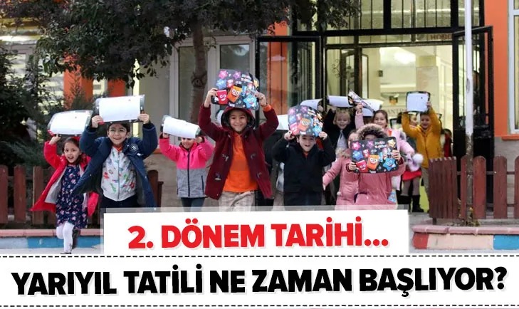 MEB takvimi: Yarıyıl tatili ne zaman başlıyor? Afişler ne zaman verilecek? 2. dönem ne zaman başlıyor?