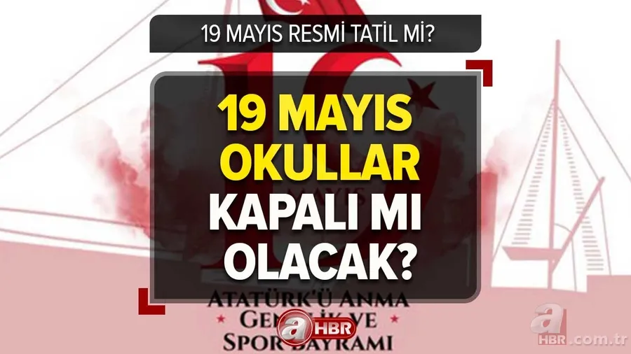 19 Mayıs resmi tatil mi, hangi güne denk geliyor? 19 Mayıs okullar tatil mi, yarım gün mü olacak 2023? 1