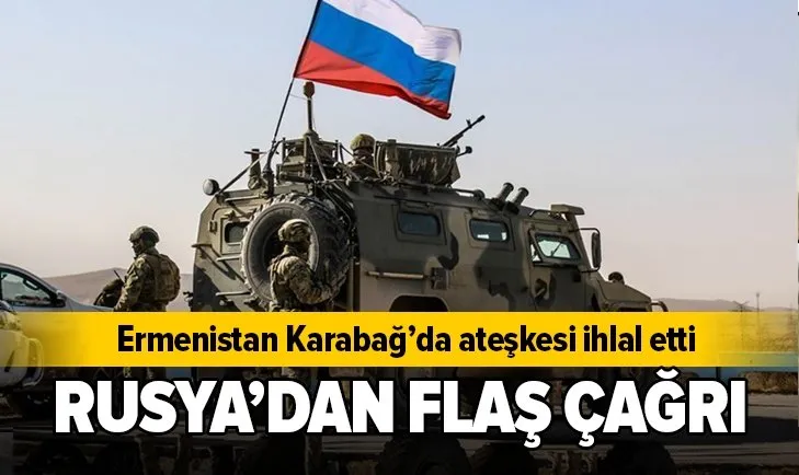 Karabağ’daki ateşkes ihlali sonrası Rus Barış Gücü Kuvvetlerinden flaş çağrı