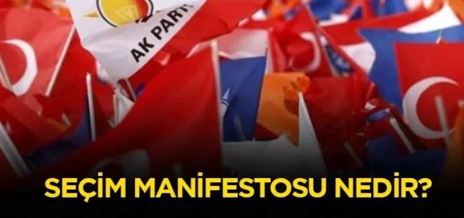 Manifesto ne demek? Seçim manifestosu nedir? Manifesto kelimesinin anlamı...