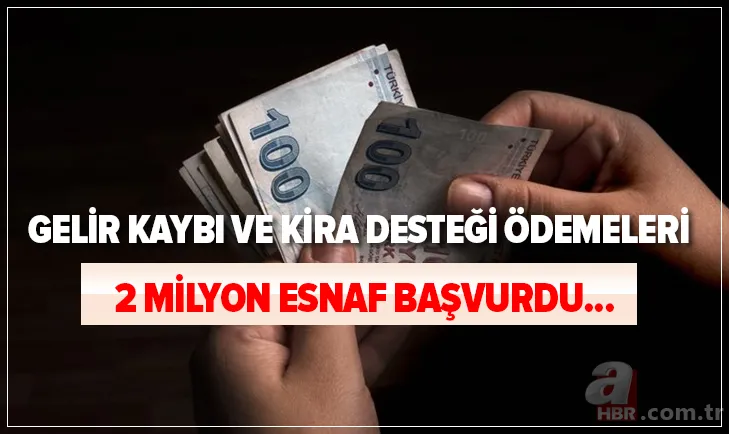 2 milyon esnaf başvurdu... Gelir Kaybı ve kira desteği ne zaman verilecek? E-Devlet başvuru şartları nelerdir? 1