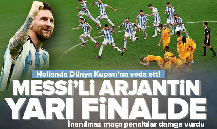 Arjantin Dünya Kupası’nda yarı finale çıktı