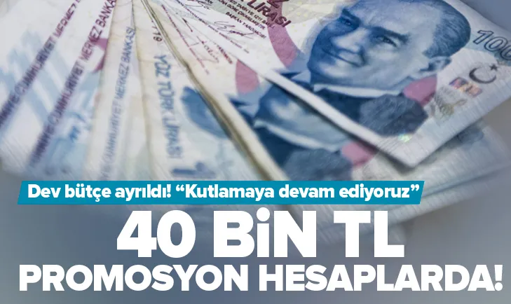 40 bin TL’lik dev promosyon!