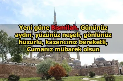 Resimli Cuma mesajları ile hayırlı Cumalar dileyin! Hiç görülmemiş resimli Cuma mesajları 22 Mart 2019!