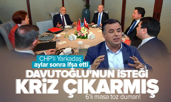 6’lı masada bilinmeyen ’’Davutoğlu’’ krizi