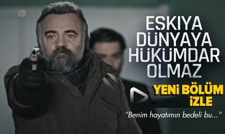 Eşkıya Dünyaya Hükümdar Olmaz 182. bölüm izle | EDHO yeni bölüm izle