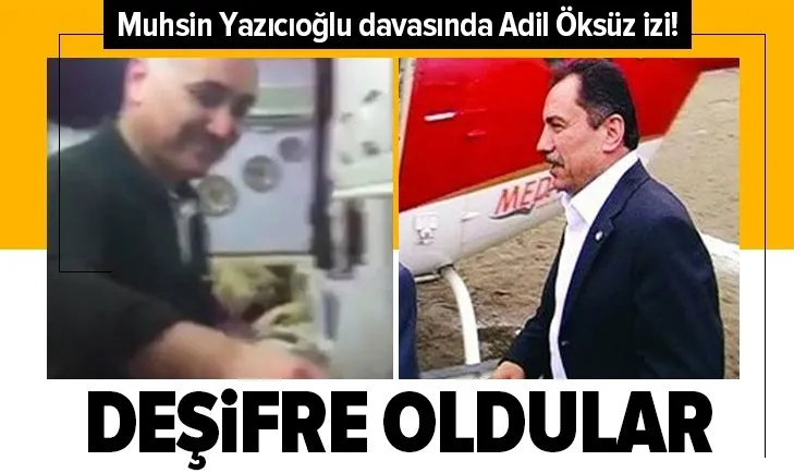 Muhsin Yazıcıoğlu suikastında önemli gelişme: Adil Öksüz devreye girdi