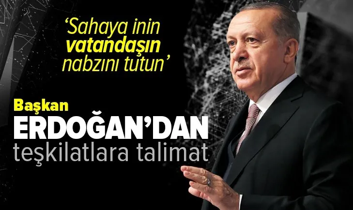 Başkan Recep Tayyip Erdoğan'dan teşkilatlara 5 talimat