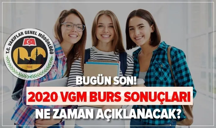 VGM burs sonuçları ne zaman açıklanacak? 2020-2021 Vakıflar Genel Müdürlüğü ortaöğretim ve yükseköğretim bursu...