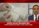 İngilizler duyurdu: Koronavirüs ilacı bulundu