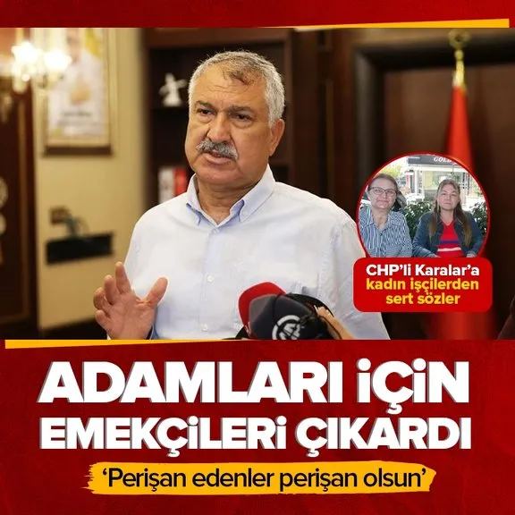 CHP’li Adana Büyükşehir Belediye Başkanı Zeydan Karalar adamları için emekçileri işten çıkardı! Kadın işçilerden sert tepki
