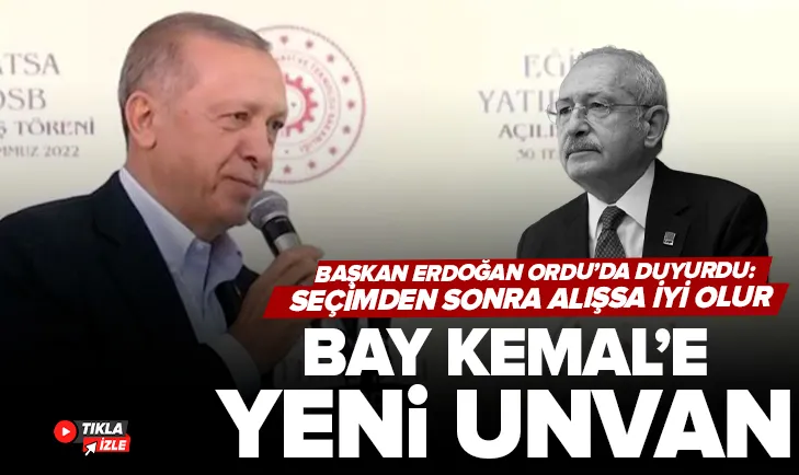 Erdoğandan Kılıçdaroğluna yeni unvan