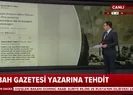 Sabah gazetesi yazarı Hasan Basri Yalçın sosyal medyadan tehdit edildi