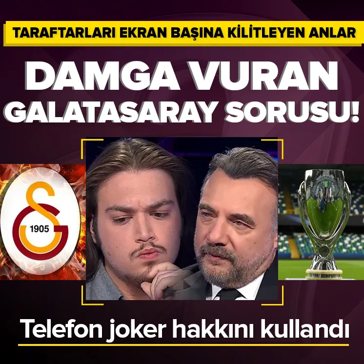 Milyonere damga vuran Galatasaray sorusu!