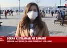 Bu akşam sokağa çıkma yasağı var mı?