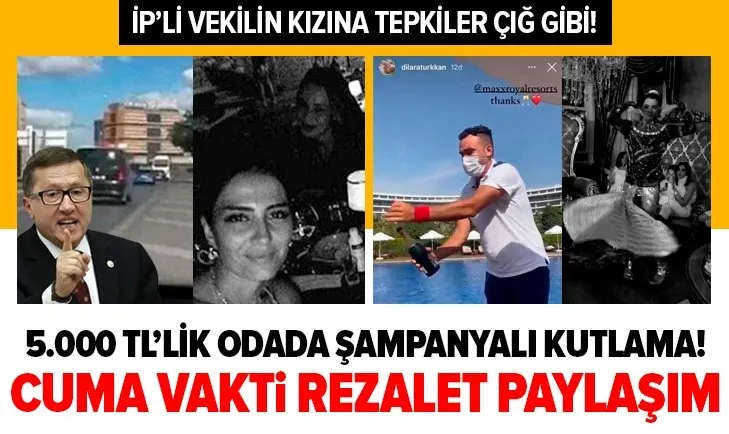 İYİ Partili vekil Lütfü Türkkan’ın kızı Dilara Türkkan’dan bir skandal daha! Cuma vakti şampanya patlatıp Instagram’dan paylaştı