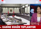 Kabine bugün toplanıyor