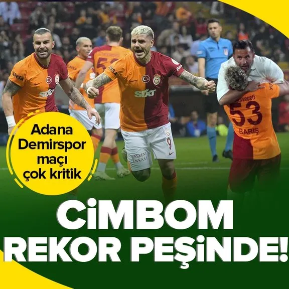 Galatasaray şampiyonluk yolunda rekor peşinde! Fenerbahçe’nin puanıyla ortak olacaklar! Adana Demirspor maçı kritik...