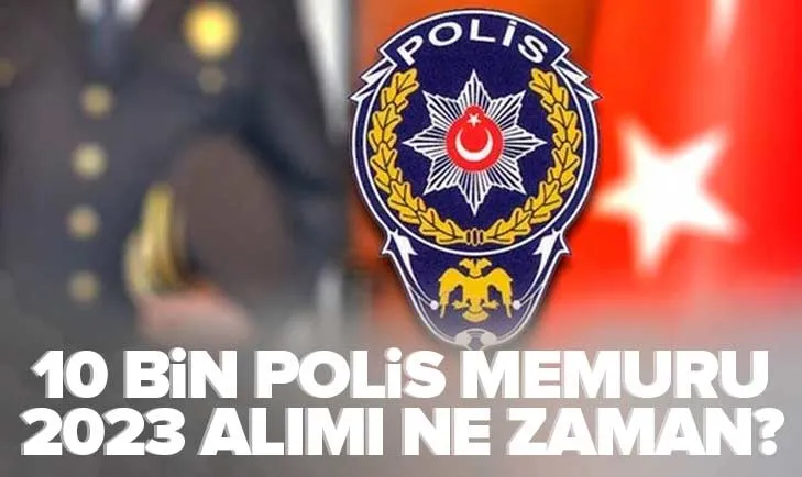EMNİYET’E TAZE KAN! 10 bin polis memuru alınacak! 2023 EGM polis alımı başvuru ne zaman? Kadro dağılımı ve şartlar...