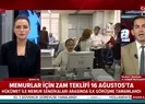 Son dakika: Hükümetten memur zammıyla ilgili flaş açıklama! İşte zam teklifinin sunulacağı tarih |Video