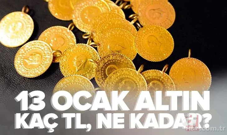 ALTIN FİYATLARI CANLI TAKİP | Dolar son durum ne? 13 Ocak gram, çeyrek altın fiyatları ne kadar, kaç TL oldu? 1