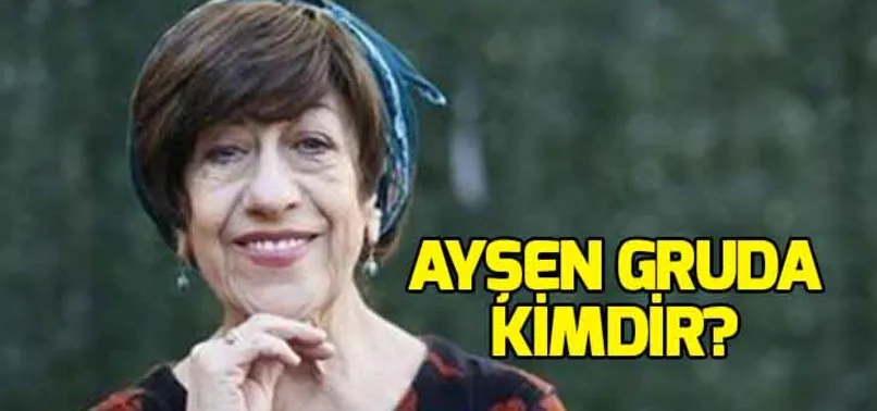 Ayşen Gruda kimdir, nereli, kaç yaşında?
