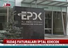 EPDK’dan İGDAŞ’a faturaları iptal et yazısı