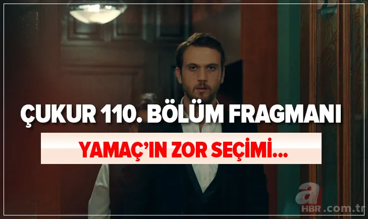 Çukur 110. bölüm fragmanı, ilk sahne izle! Çukur yeni bölüm fragmanı yayınlandı mı? Yamaç'ın zor seçimi... 1