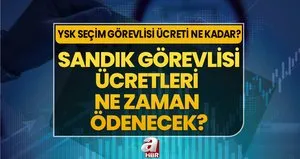 Sandık görevlisi ücreti yattı mı?