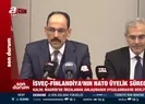 İsveç-Finlandiya NATO’ya alınacak mı?