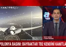 Polonya’da gündem Türk SİHA’ları