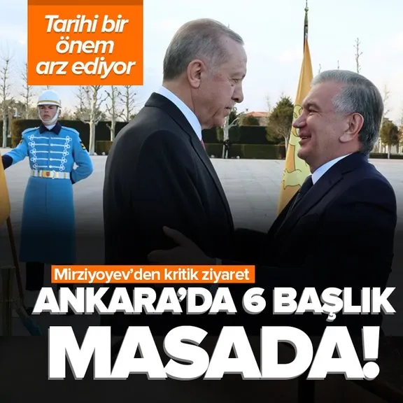 Başkan Erdoğan, Özbekistan Cumhurbaşkanı Şevket Mirziyoyev’i ağırlayacak! 6 başlık masada | Ziyaret tarihi bir önem arz ediyor