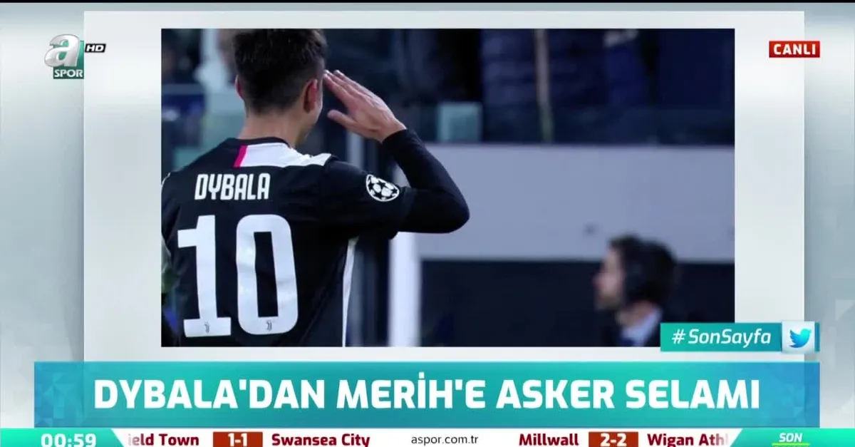 Dybala'dan Merih'e asker selamı