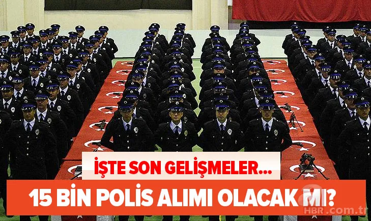 SON DAKİKA | 15 bin polis alımı olacak mı? 2021'de 10.000 POMEM, 3.000 PMYO, 2.000 PAEM alımı var mı? 1