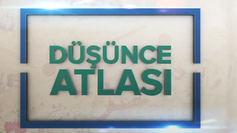 Düşünce Atlası - 02 Şubat 2019