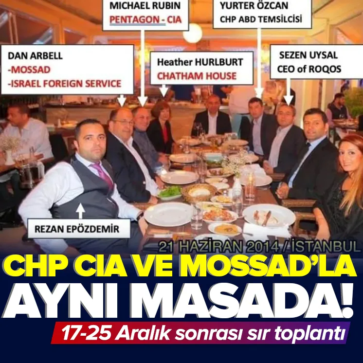 CHP CIA ve Mossad ile aynı masada