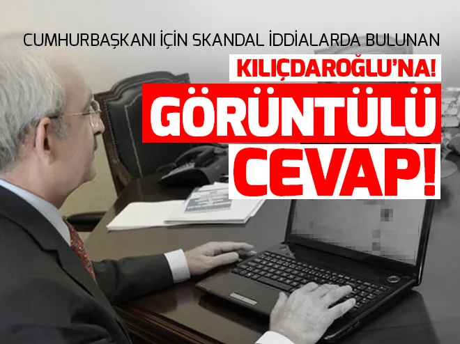 İşte CHP lideri Kılıçdaroğlu'nun görmedikleri!