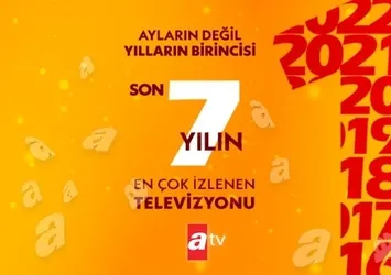 atv son 7 yılın en çok izleneni oldu