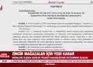 Zincir mağazalar kararı Resmi Gazetede